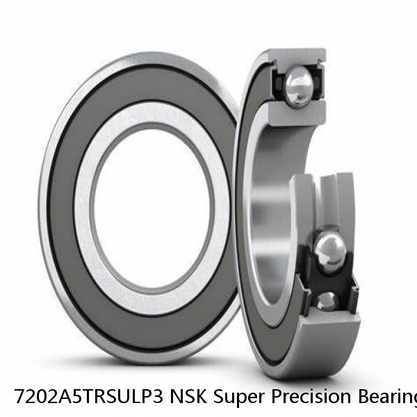 7202A5TRSULP3 NSK Super Precision Bearings