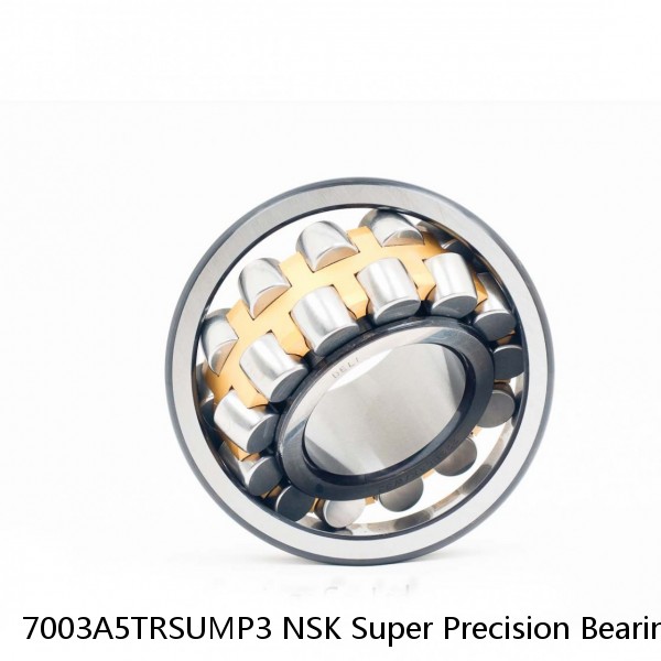 7003A5TRSUMP3 NSK Super Precision Bearings