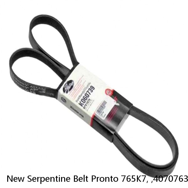 New Serpentine Belt Pronto 765K7, ,4070763,5070763,K070763